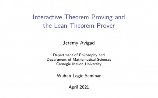 【逻辑与数学基础讲座】Interactive theorem proving and the Lean theorem prover