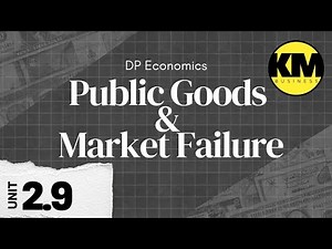 IB Economics 2.9: Public Goods, Free Rider Problem & Market Failure