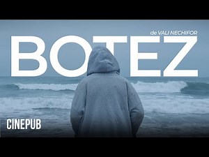 BOTEZ (2024) de Vali Nechifor - film dramă online pe CINEPUB