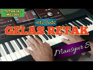 GELAS RETAK MANSYUR S‼️TUTORIAL MELODI INTERLUDE
