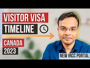 CANADA VISITOR VISA TIMELINE FOR PARENTS IN 2023 - NEW IRCC PORTAL