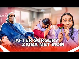 AFTER SURGERY ZAIBA ഉമ്മയെ കണ്ടപ്പോൾ 🥺😓