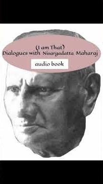 the Illusion of Time and Causality (I am That) Dialogues with Nisargadatta Maharaj