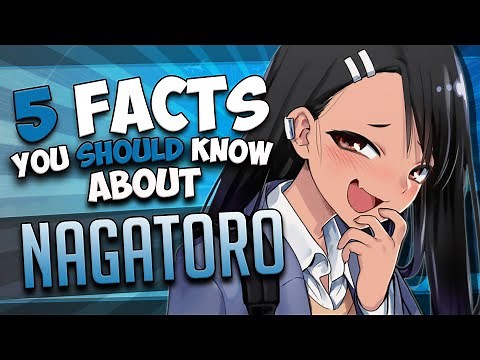NAGATORO FACTS - DON'T TOY WITH ME, MISS NAGATORO