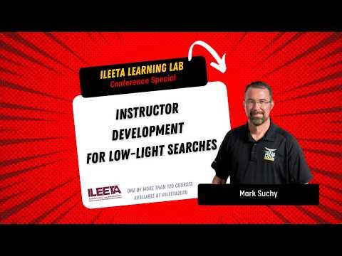 Instructor Development for Low Light Searches - Mark Suchy