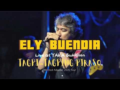 TAGPI-TAGPING PIRASO - Ely Buendia Live in Bukidnon 2026 | Method Adaptor Tour (Audio Enhanced)
