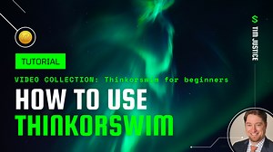 Thinkorswim (TOS) Tutorial: Thinkorswim for Beginners Video Collection | Tackle Trading: The #1 rated trading education platform