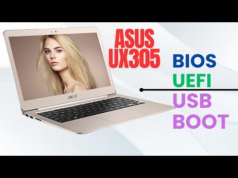 How To Get Into BIOS And Enable USB Boot On Asus Zenbook UX305