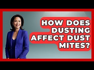 How Does Dusting Affect Dust Mites? - Insects and Invaders