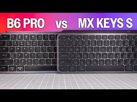 Keychron B6 Pro vs Logitech MX Keys S - Detailed Comparison