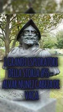 Álvar Núñez Cabeza de Vaca: The Explorer Who Survived 8 Years in North America