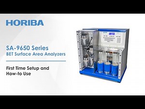 HORIBA SA-9650 Series BET Surface Area Analyzers - First Time Setup and How-to Use