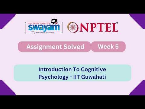 Introduction to Cognitive Psychology Week 5 | NPTEL ANSWERS 2026 #nptel2026 #myswayam #nptel