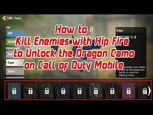 How to : Kill Enemies with Hip Fire to Unlock Dragon Camo on Call Of Duty Mobile