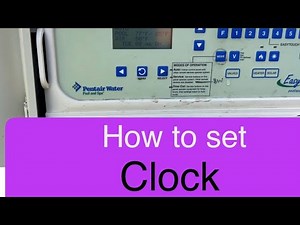 How to set time; Pentair Easy Touch