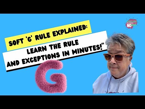 "Soft 'G' Rule Explained: Learn the Rule and Exceptions in Minutes!"