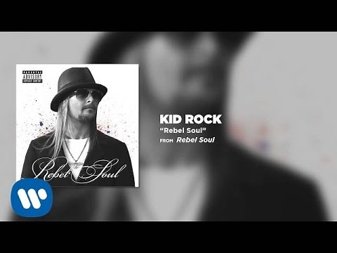 Kid Rock - Rebel Soul