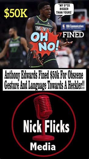 Anthony Edwards Fined $50k For Obscene Gesture And Language Towards A Heckler! _________________________ Anthony Edwards of the Minnesota Timberwolves has been fined $50,000 for directing inappropriate language and making an obscene gesture toward a fan during a playoff game against the Los Angeles Lakers, NBA president of league operations Byron Spruell announced Tuesday. Edwards intervened when teammate Rudy Gobert was being heckled in the third quarter of the Timberwolves' 117-95 win in Game 