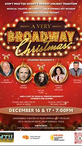 A Very Broadway Christmas !! December 16/17 in Palm Springs ! Link in Bio !! Staring @chamberlin.kevin @thejamessnyder @therachelyork @marissajaretwinokur AND CAST OF MUSICAL THEATRE UNIVERSITY STUDENTS AND ALUMNI Musical direction by the one and only @michaelorland and Direction by David W Green at the ANNENBERG THEATER AT PALM SPRINGS ART MUSEUM | Marissa J Winokur