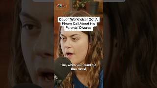 Devon Werkheiser Talks About His Parents’ Divorce