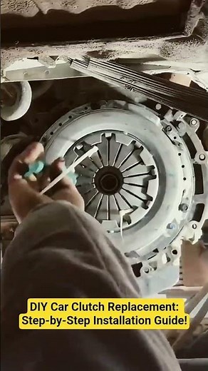 DIY Car Clutch Replacement: Step-by-Step Installation Guide