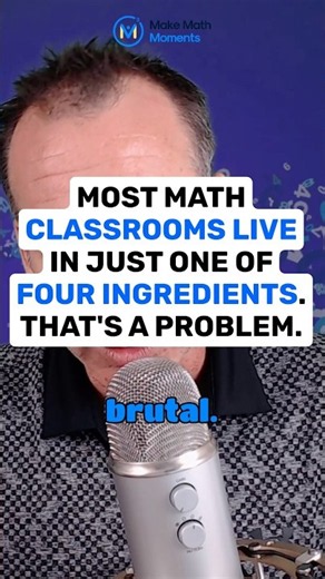 Most Math Classrooms Live in Just One of Four Ingredients. That's a Problem.