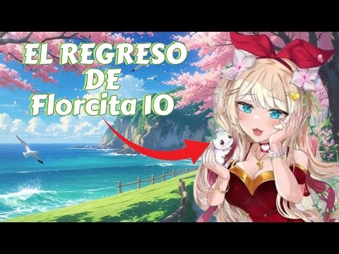 💖THE UNEXPECTED RETURN OF @Florcita10YT
