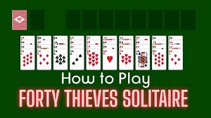 How to Play Forty Thieves Solitaire
