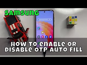 How to enable or disable OTP auto fill Samsung Mobile Phones