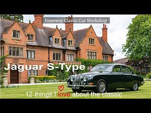 12 things I love about the classic Jaguar S-Type