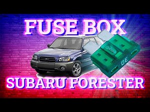 Subaru Forester (2003-2008) fuse box diagrams