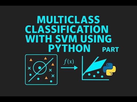 Lecture 83: Machine Learning: Support Vector Machine: Multiclass Classification Using Python