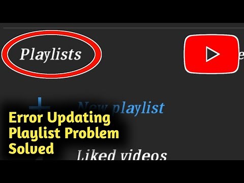 Fix YouTube Error Updating Playlist Error Problem Solved