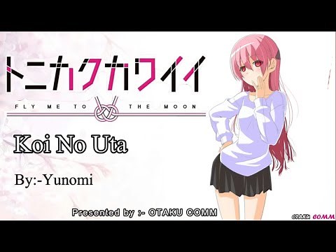 [FULL] Tonikaku Kawaii OP『KOI NO UTA』BY YUNOMI Romaji / English Lyrics