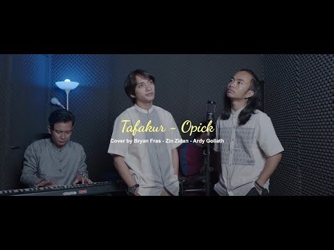 OPICK - Tafakkur | Cover Bryan Fras feat Zin Zidan & Ardy Golliath