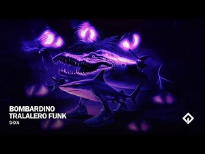 BOMBARDINO TRALALERO FUNK - SHX4