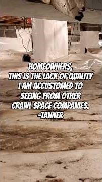 Crawl Space Encapsulation | What I Am Used To Seeing From Other Companies