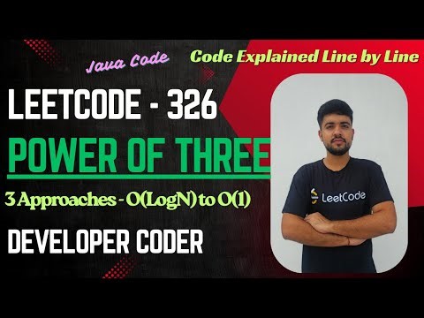 Power of Three | LeetCode 326 | 3 Approaches | Iteration | Recursion | Java Code | Developer Coder