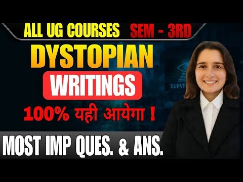 Dystopian Writings Most Important Questions with Answers | All UG Courses 3rd Semester