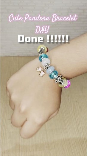 DIY Cute Pandora Bracelet Using Charms at Home Now! #Shorts #pandora