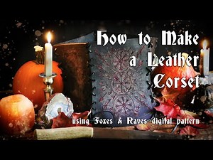 How to make a Leather Corset