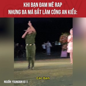 3.4M views · 10K reactions | Khi bạn đam mê rap nhưng ba má bắt làm Công An kiểu: Nguồn: Youngbin1611 #MultiTV | The Face Vietnam | Facebook