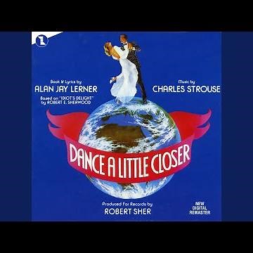 Dance a Little Closer