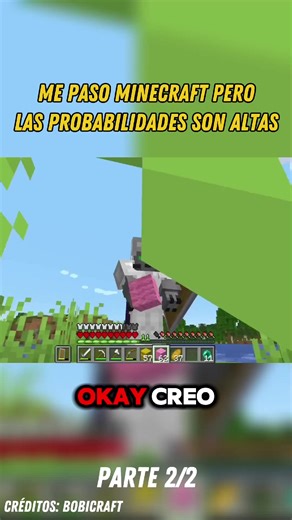 Me paso Minecraft pero las probabilidades son altas. Creador: Bobicraft #minecraft #bobicraft #minecraftjava #minecraftbedrock