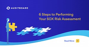 6 Steps to Performing Your SOX Risk Assessment