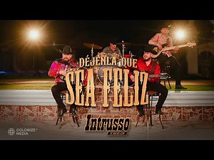 Intrusso De Nuevo Leon - Déjenla Que Sea Feliz (Video Oficial)
