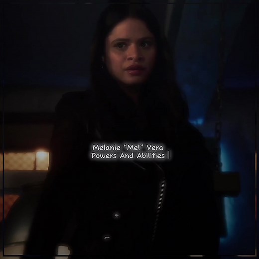Melanie Vera Powers and Abilities Explained