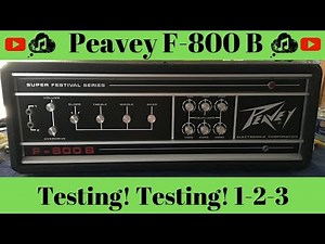 Testing Testing 1 - 2 - 3 Peavey F-800 B Super Festival Series Bass Amp Head