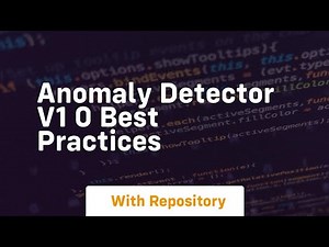 Anomaly detector v1 0 best practices