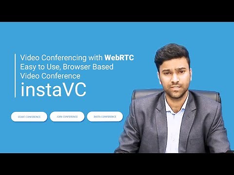 Video Conferencing with WebRTC - Easy to use, Browser based video conference - INSTAVC